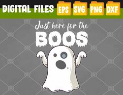 Just Here For The Boos, Scary Boo Ghost Costume Halloween Svg, Eps, Png, Dxf, Digital Download