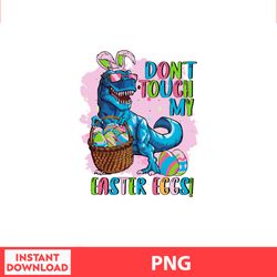 Dont Touch My Easter Eggi Png, Easter Bunny Png, Easter Kids, Easter Character , Easter Bundle Png, Digital file