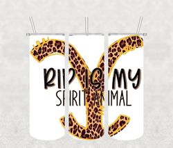 Yellowstone Rip Is My Spirit Tumbler Template Sublimation Designs Download