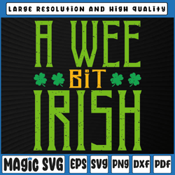 Scottish Wee Bit Irish Svg, Patrick's Day Svg png, Scotland Patrick Day Svg, St Patricks Day, Digital Download