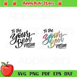 To be your best version svg