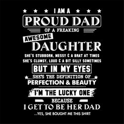 I'm a proud dad of a freaking daughter svg, fathers day svg, happy fathers day, father gift svg, daddy svg, daddy gift,
