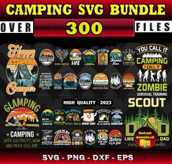 300 camping svg bundle - SVG, PNG, DXF, EPS Files For Print And Cricut