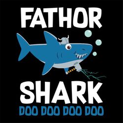 Fathor shark doo doo svg, fathers day svg, happy fathers day, father gift svg, daddy svg, daddy gift, daddy life, gift f