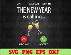 New Year is Calling Shirt,New Year Shirt 2023 Happy New Year Svg, Eps, Png, Dxf, Digital Download