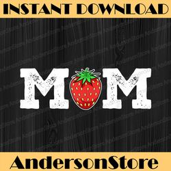 Strawberry Mom Fruit Lover Fruitarian Mother's Day Berry Happy Mother's Day PNG Sublimation Design