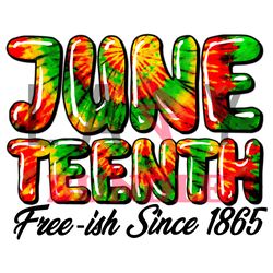 Juneteenth Fre-Ish Since 1865 Png, Juneteenth Png, African American Png, Black History Png File Cut Digital Download