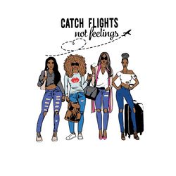 Catch Flights Not Feelings Bundle Svg, Holiday Svg, Black Queen Svg, Queen Svg, Melanin Svg, Black Girl Svg, Black Woman