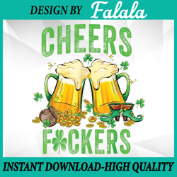 Cheers Fuckers St Patricks Day Men Women Beer Drinking Mugs Png, Patrick Day Png, Digital download