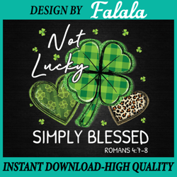 Not Lucky Simply Blessed Chris-tian Shamrock St Patricks Day Png, Patrick Day Png, Digital download