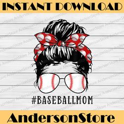 Bleached Baseball Mom Messy Bun Player Mom Mother's Day Happy Mother's Day PNG Sublimation Design