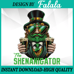 The Shenanigator, Funny Shenanigans Design For St Paddys Day Png, Patrick Day Png, Digital download