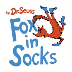 Fox in socks svg, trending svg, dr seuss svg, fox svg, socks svg, dr seuss gifts, cat in the hat svg, hat svg, cat svg,