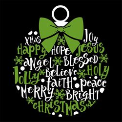 Christmas Ornament Svg, Christmas Svg, Peace Svg, Angel Svg, Blessed Svg, Believe Svg, Faith Svg, Holly Svg, Merry Chris