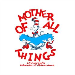 Mother Of All Things Svg, Dr Seuss Svg, The Cat In The Hat Svg, Mother Svg, All Thing Svg, Dr. Seuss Svg, Thing One Svg,