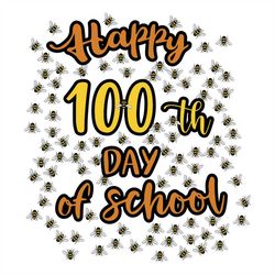 Happy 100th Day Of School Svg, 100th Days Svg, Happy Svg, Bees Svg, Handworking Svg, Back To School Svg, Student Svg, Cl