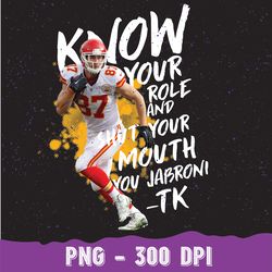 Know Your Role shut your mouth Png, KC, Football