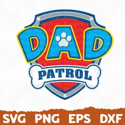 Dad Patrol svg, Dog Patrol svg, Patrol Dog png, Paw Patrol svg, Dog Patrol logo, Cartoon Dog SVG