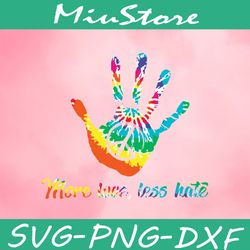 hand print hippie logo svg, more love less hate svg,png,dxf,cricut