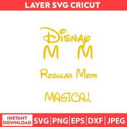 Disney Mommp Svg, Disney Shirt Svg, Disney Mothers Day Svg, Disney Svg, Dxf, Png, Jpeg, Pdf Digital file