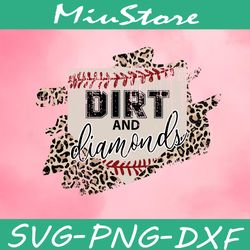 Dirt And Diamonds Baseball SVG, Baseball Leopard Quotes SVG,png,dxf,cricut