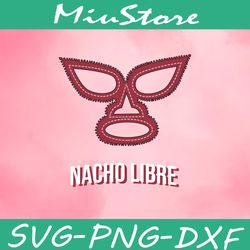 Nacho Libre SVG,png,dxf,cricut
