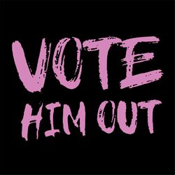 Vote Him Out Anti Trump SVG