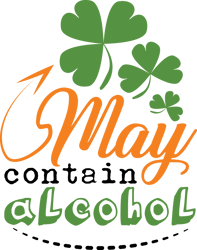 May Contain Alcohol Svg, St Patrick's Day Svg, Shamrock Svg, St Patricks svg, Lucky Svg File Cut Digital Download