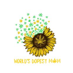 Worlds Dopest Mom Sunflower Weed Svg, Mothers Day Svg, Mom Svg, Dopest Mom Svg, Sunflower Svg, Weed Svg, Cannabis Svg, M