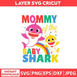 mommy of the baby shark , baby shark svg , baby shark shirt svg , baby shark mommy svg, dxf, png, jpeg, pdf digital file