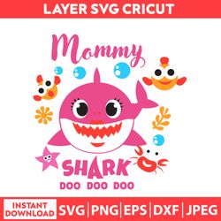 mommy shark, baby shark svg , baby shark shirt svg , baby shark mommy svg, dxf, png, jpeg, pdf digital file
