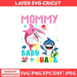 mommy and baby shark, baby shark svg , baby shark shirt svg , baby shark mommy svg, dxf, png, jpeg, pdf digital file