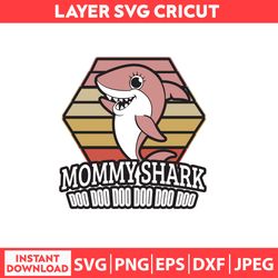 Moomy Shark, Baby Shark Svg , Baby Shark Shirt Svg , Baby Shark Mommy Svg, Dxf, Png, Jpeg, Pdf Digital file