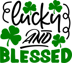 Lucky And Blessed Shamrock Svg, St Patrick's Day Svg, Shamrock Svg, St Patricks svg, Lucky Svg File Cut Digital Download