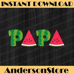 Papa Watermelon Funny Summer Fruit Great Father's Day Best Dad Daddy Father's Day Happy Father's Day PNG Sublimation