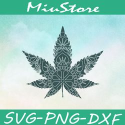Cannabis Leaf Mandala SVG, Weeds Leaf Mandala SVG,png,dxf,cricut