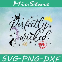 Disney Villain Perfectly Wicked SVG,png,dxf,cricut