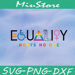 Equality Hurts No One LGBT SVG,png,dxf,cricut