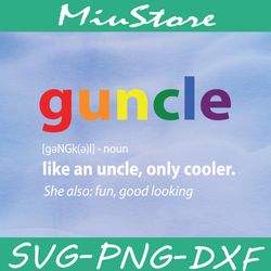 Guncle Definition SVG, Guncle LGBT Noun SVG,png,dxf,cricut