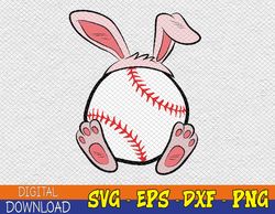 Easter Baseball Lover Bunny Ears Ball Cute Rabbit Sport Svg, Eps, Png, Dxf, Digital Download