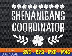 Shenanigans Coordinator St Patrick's Day Svg, Eps, Png, Dxf, Digital Download