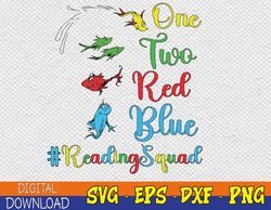 Reading Teacher Squad Oh The Places One Two Red Blue Fish Svg, Eps, Png, Dxf, Digital Download