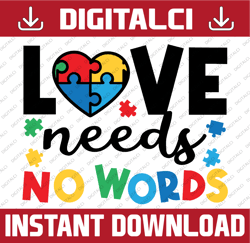 Love Needs No Words SVG / Cut Files / Commercial use / Cricut / Clip art / Autism Awareness SVG / Printable / Vector /