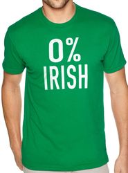 St Patricks Day 0 Percent Irish | Funny Shirt Men, Women - Ireland shirt for Saint Patrick's Day FREE SHIPPING - T30