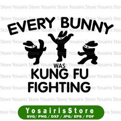 Every Bunny was Kung Fu Fighting Digital File SVG PnG DXF PDF EpS