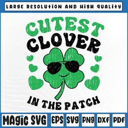Kids St Patricks Day Cutest Clover In The Patch Svg, Funny St Patrick Svg, St Patricks Day, Digital Download