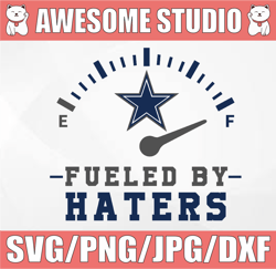 Fueled By Hater Dallas Cowboys SVG and PNG Files