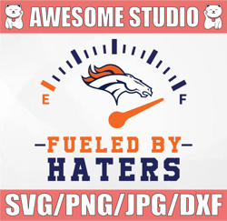 Fueled By Haters Broncos SVG and PNG Files