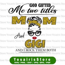 God gifted I Have Two Titles Mom and Gigi png, Leopard Plaid Headband,I Rock Them Both Digital Download, Mothers Day