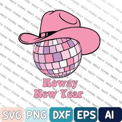 Hawdy New Year Svg, Cowgirl Svg, Cute New Year Svg, New Year Svg, Howdy Svg, Western Svg, New Year Svg, New Year Crew